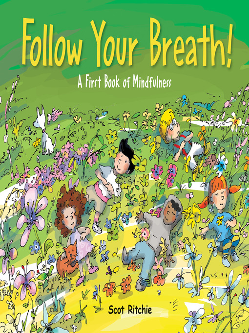 Title details for Follow Your Breath! by Scot Ritchie - Available